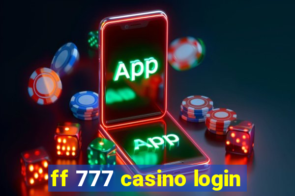 ff 777 casino login